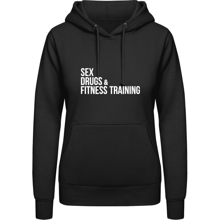 Sex Drugs And Fitness Training Sudadera con capucha para mujer contain pic
