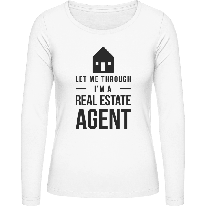 Let Me Through I'm A Real Estate Agent Kvinnor långärmad skjorta contain pic