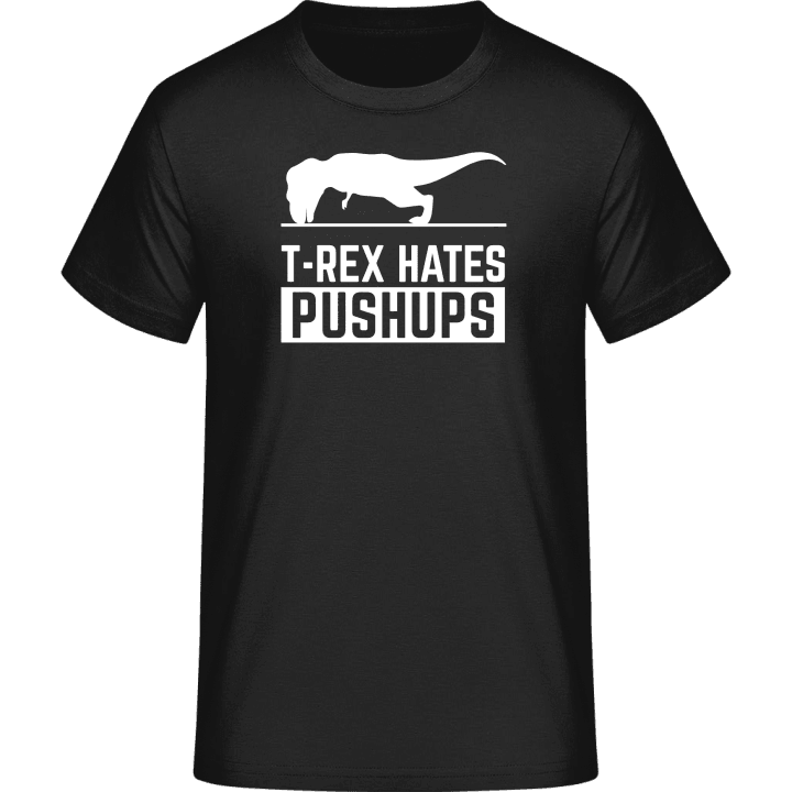 T-Rex Hates Pushups Funny T-Shirt 0 image