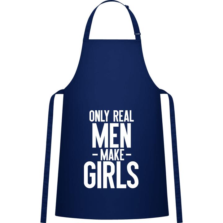 Only Real Men Make Girls Förkläde för matlagning 0 image