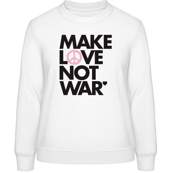 Make Love Not War Slogan Frauen Sweatshirt contain pic
