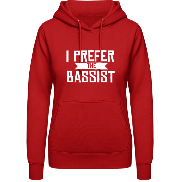 I Prefer The Bassist Vrouwen Hoodie contain pic
