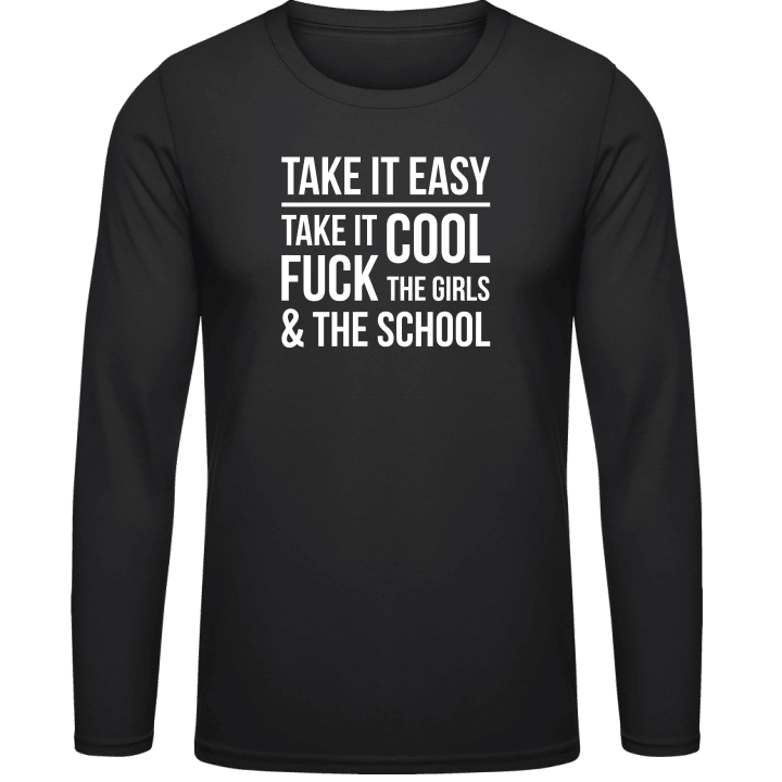 Take It Easy Take It Cool Shirt met lange mouwen contain pic