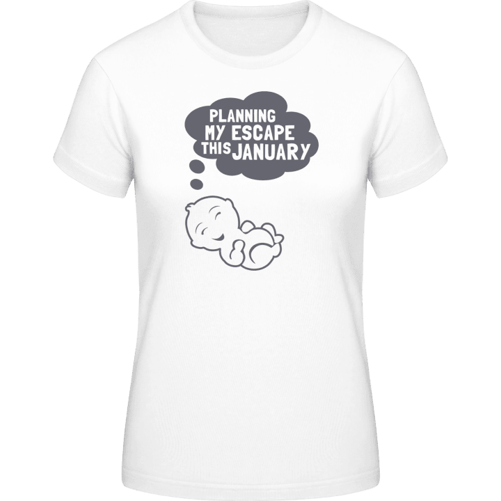 Planning My Escape This January Vrouwen T-shirt 0 image