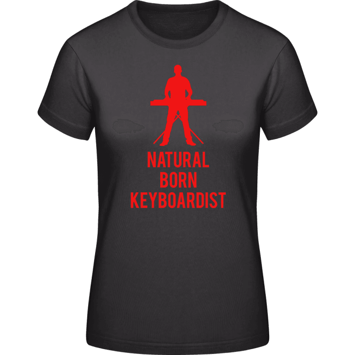 Natural Born Keyboardist Vrouwen T-shirt contain pic