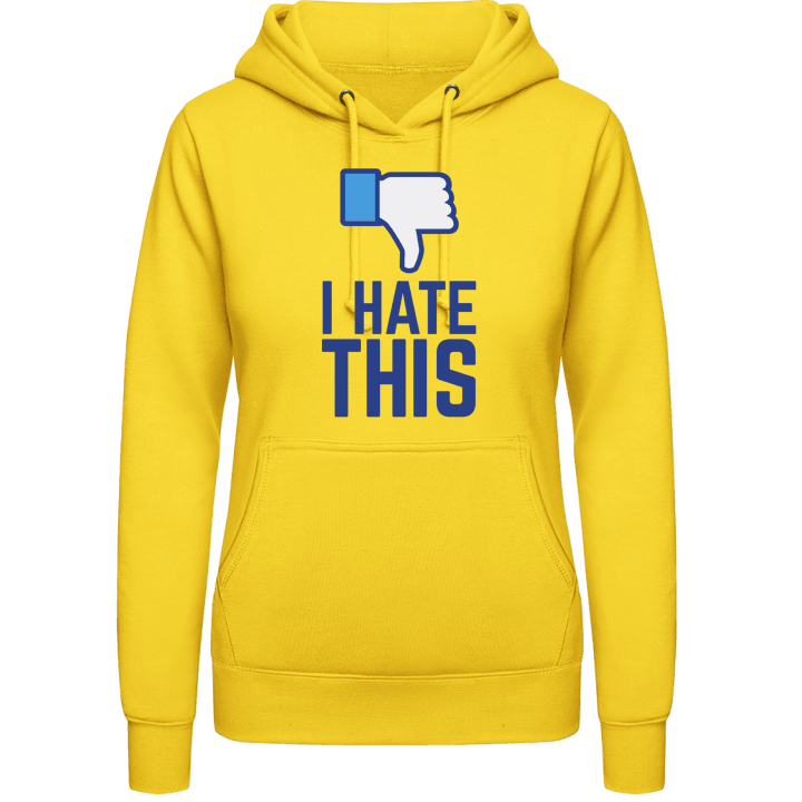 I Hate This Vrouwen Hoodie contain pic