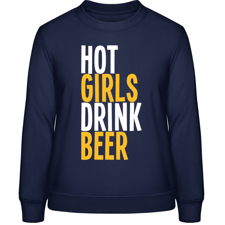 Hot Girls Drink Beer Frauen Sweatshirt contain pic