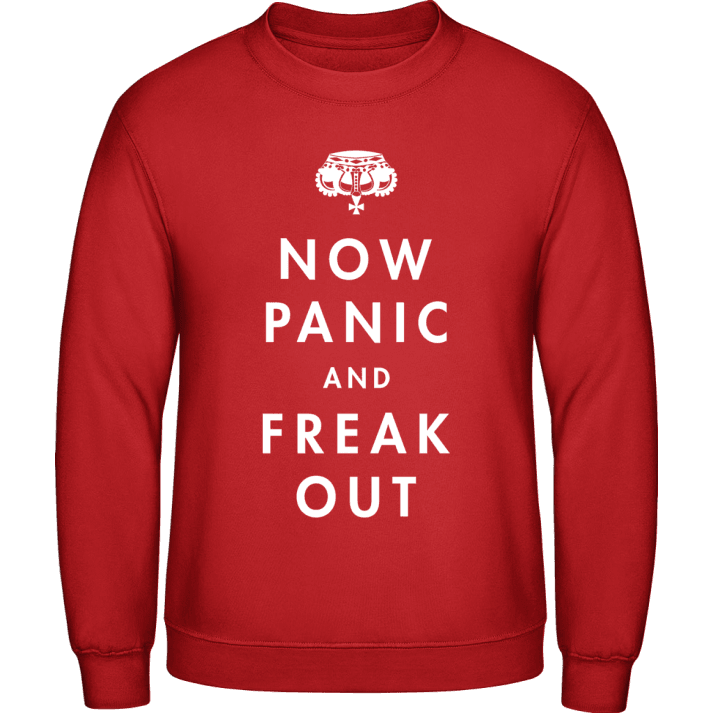 Now Panic And Freak Out Sweatshirt contain pic