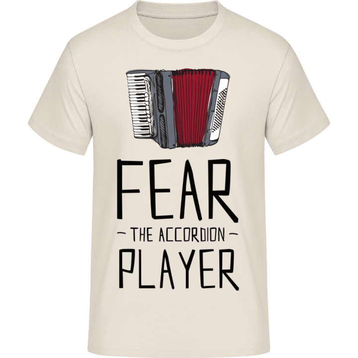 Fear The Accordion Player T-Shirt contain pic