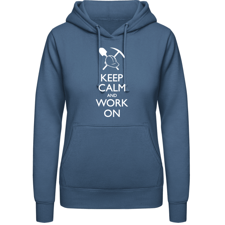 Keep Calm and Work on Vrouwen Hoodie contain pic