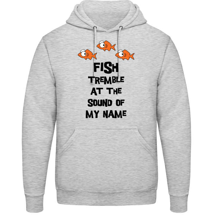 Fish Tremble at the sound of my name Sweat à capuche 0 image