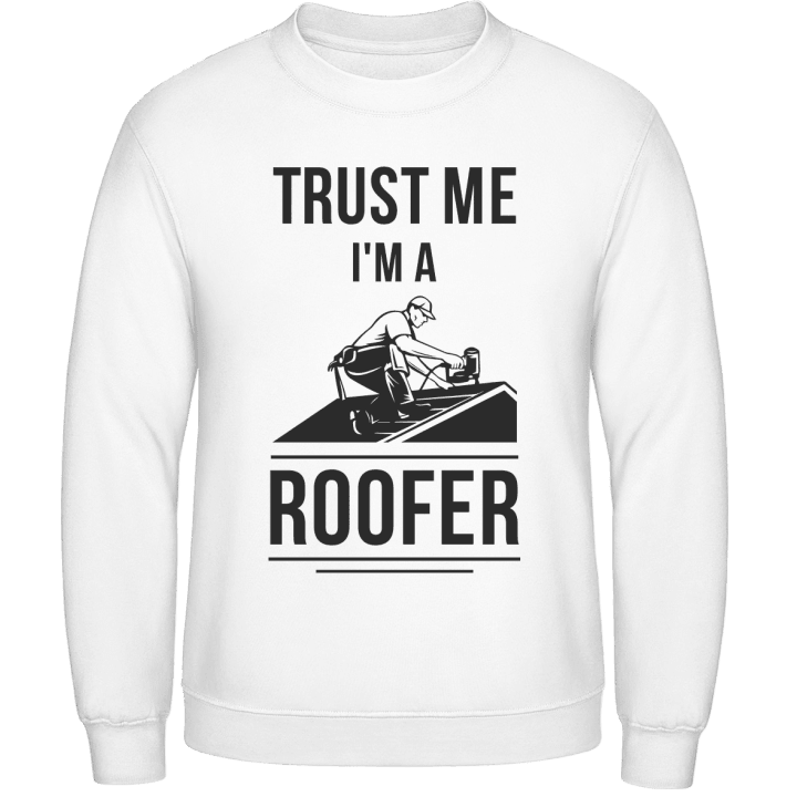 Trust Me I´m A Roofer Felpa contain pic