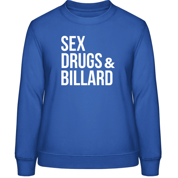 Sex Drugs And Billiards Sweatshirt för kvinnor contain pic
