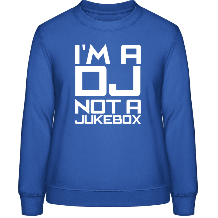 I'm a DJ not a Jukebox Felpa donna contain pic