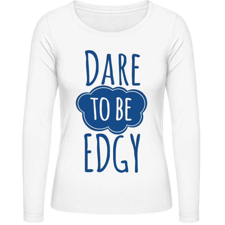 Dare to be Edgy Vrouwen Lange Mouw Shirt 0 image