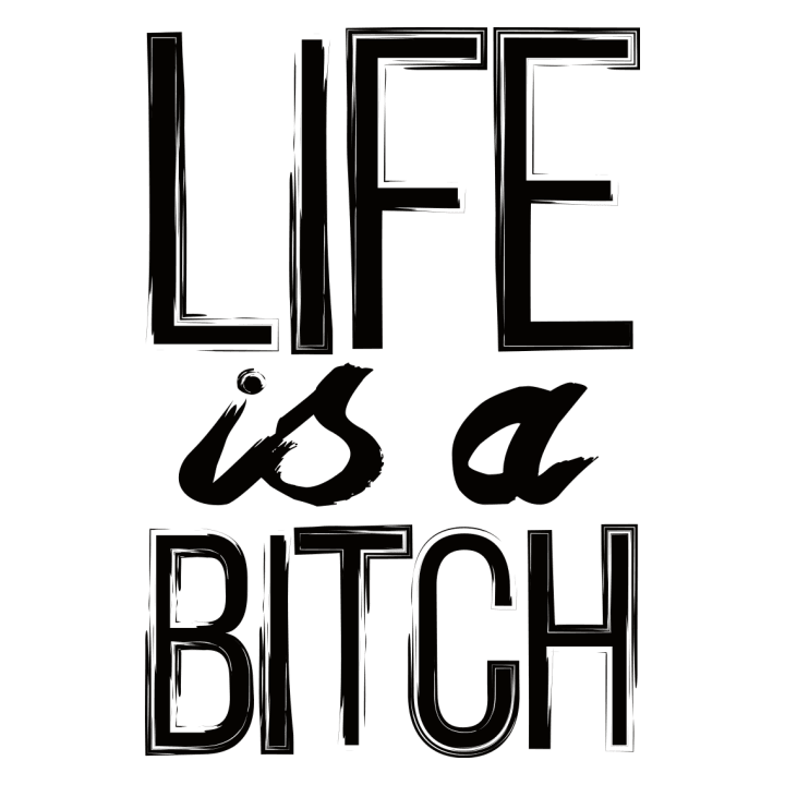 Life is a Bitch Typo Hoodie 0 image