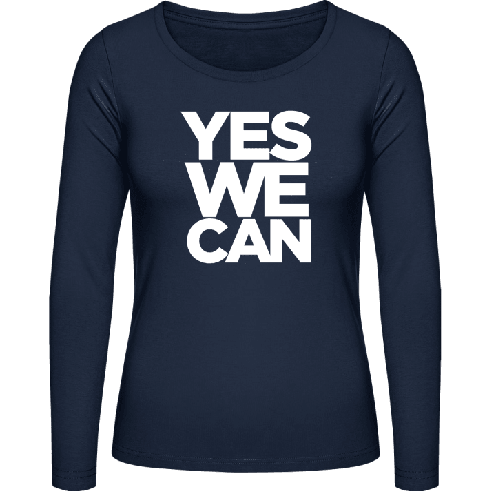 Yes We Can Slogan Vrouwen Lange Mouw Shirt contain pic