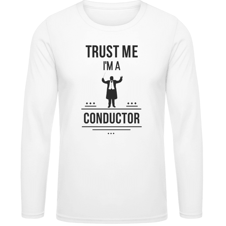 Tust Me I´m A Conductor Shirt met lange mouwen contain pic