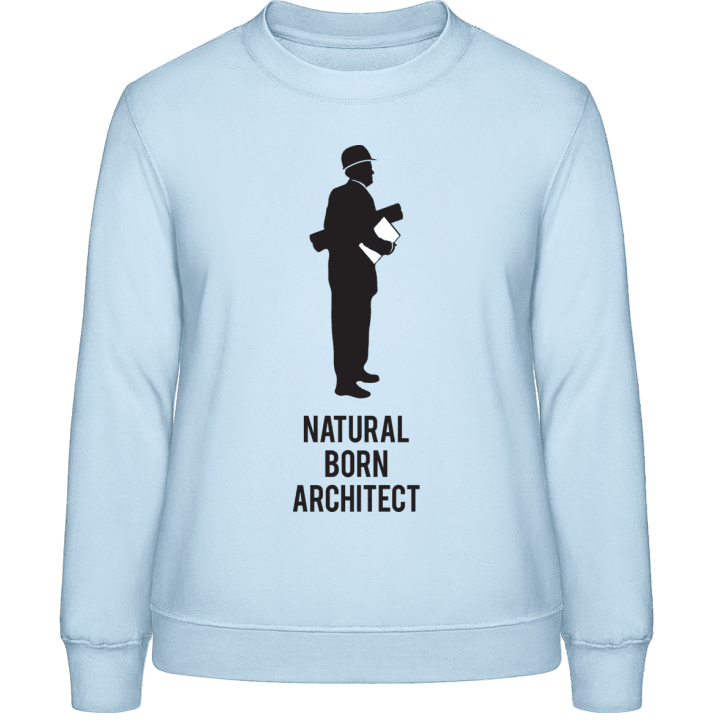 Natural Born Architect Women Sweatshirt contain pic