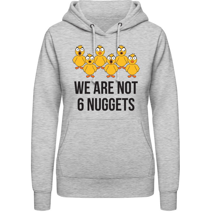 We Are Not 6 Nuggets Sweat à capuche pour femme contain pic
