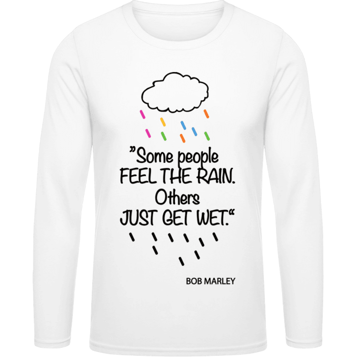 Some People Feel The Rain T-shirt à manches longues 0 image