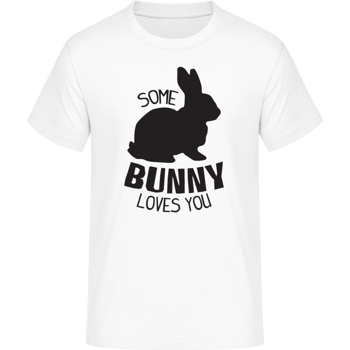 Some Bunny Loves You T-Shirt contain pic