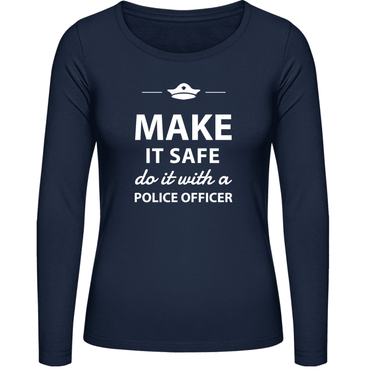 Make It Safe Do It With A Policeman Women long Sleeve Shirt contain pic