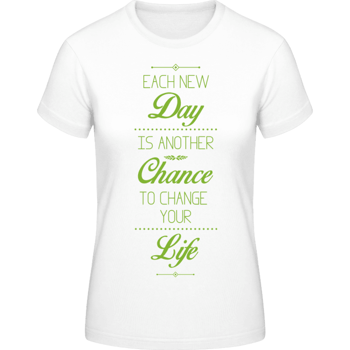 Each New Day Is Another Chance T-shirt för kvinnor contain pic