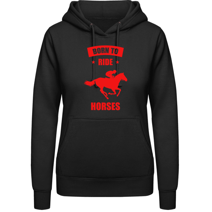 Born To Ride Horses Hoodie för kvinnor contain pic