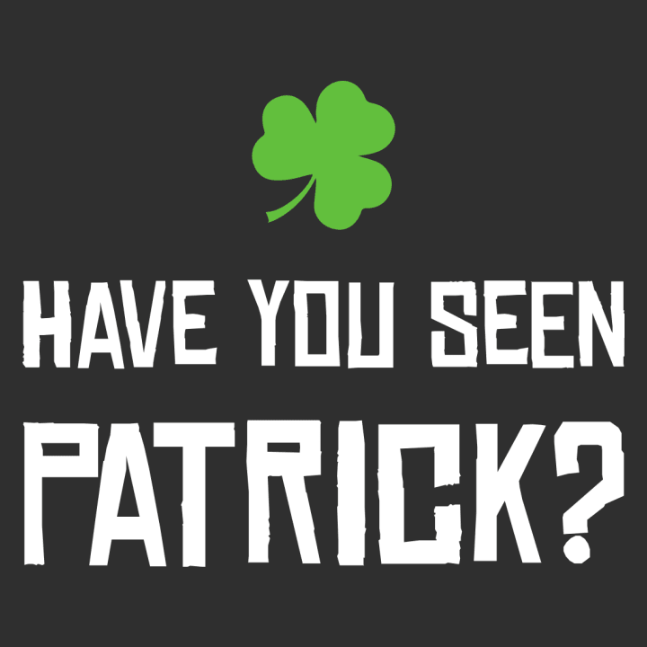 Have You Seen Patrick T-skjorte 0 image