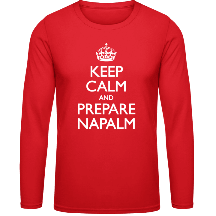 Keep Calm And Prepare Napalm Camicia a maniche lunghe contain pic