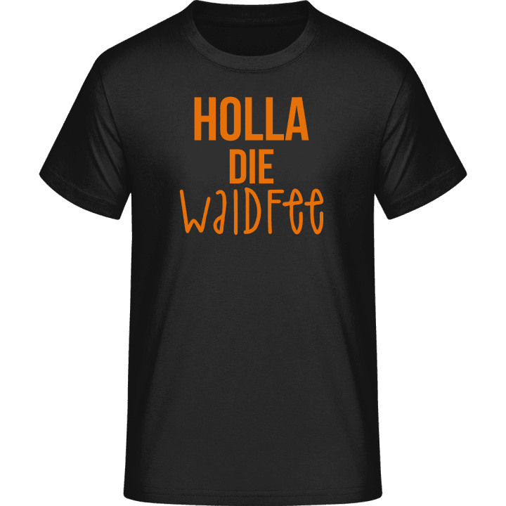 Holla die Waldfee T-Shirt 0 image
