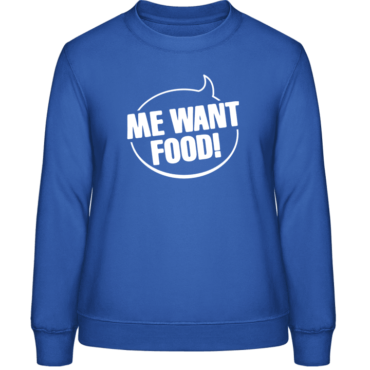 Me Want Food Sweatshirt för kvinnor contain pic
