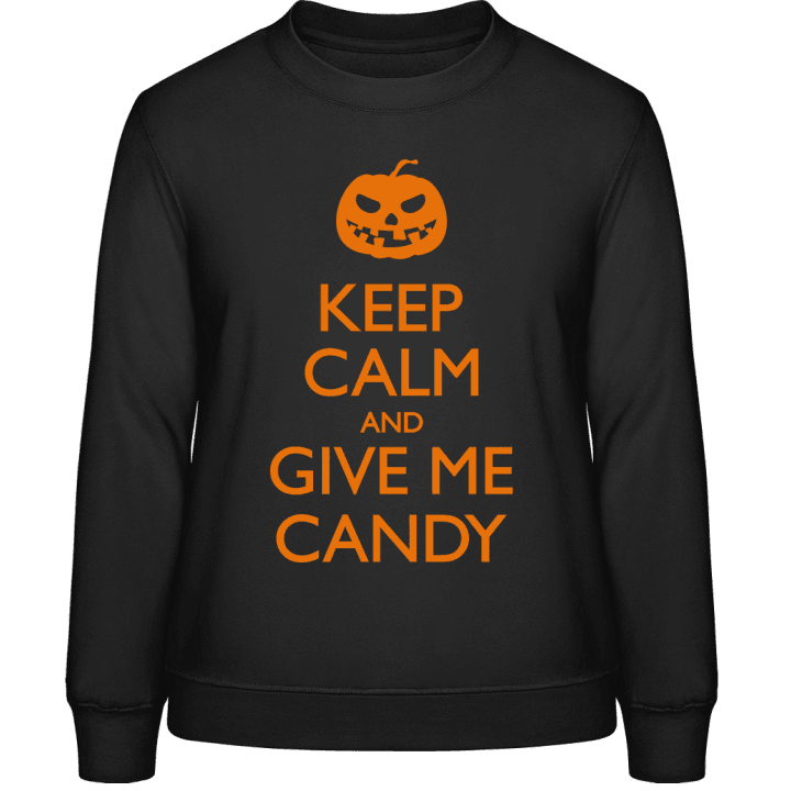 Keep Calm And Give Me Candy Frauen Sweatshirt 0 image
