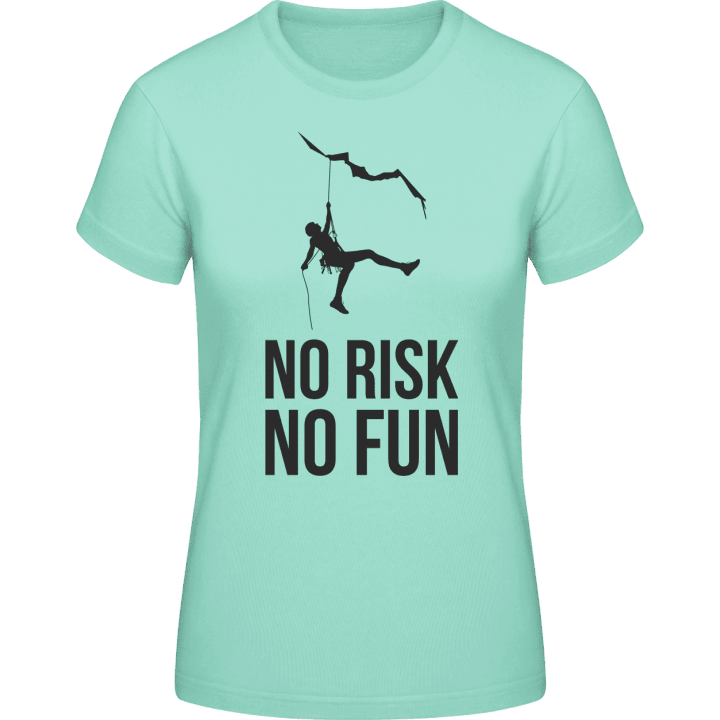 No Risk No Fun Vrouwen T-shirt contain pic