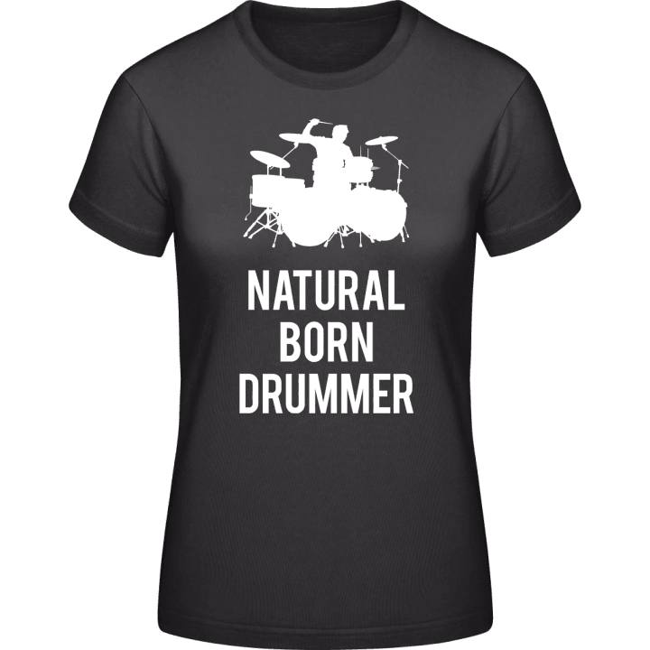 Natural Born Drumer T-skjorte for kvinner contain pic