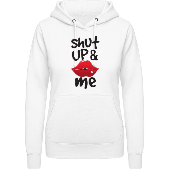 Shut Up And Kiss Me Women Hoodie contain pic