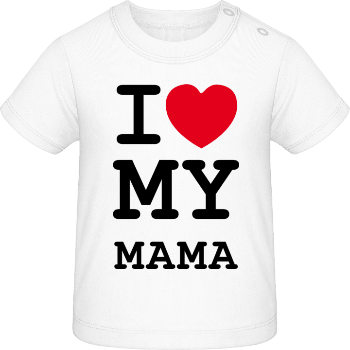 I Love My Mama Baby T-Shirt 0 image