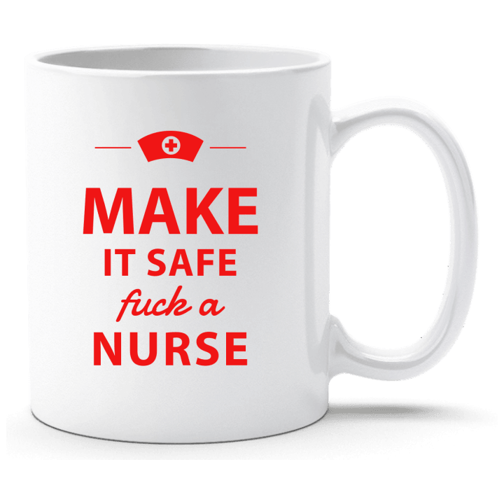 Make It Safe Fuck a Nurse Tasse contain pic