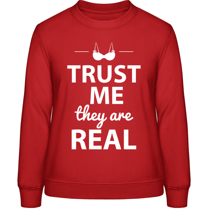 Trust Me They Are Real Sweatshirt för kvinnor contain pic