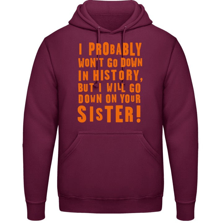 Down On Your Sister Hoodie contain pic