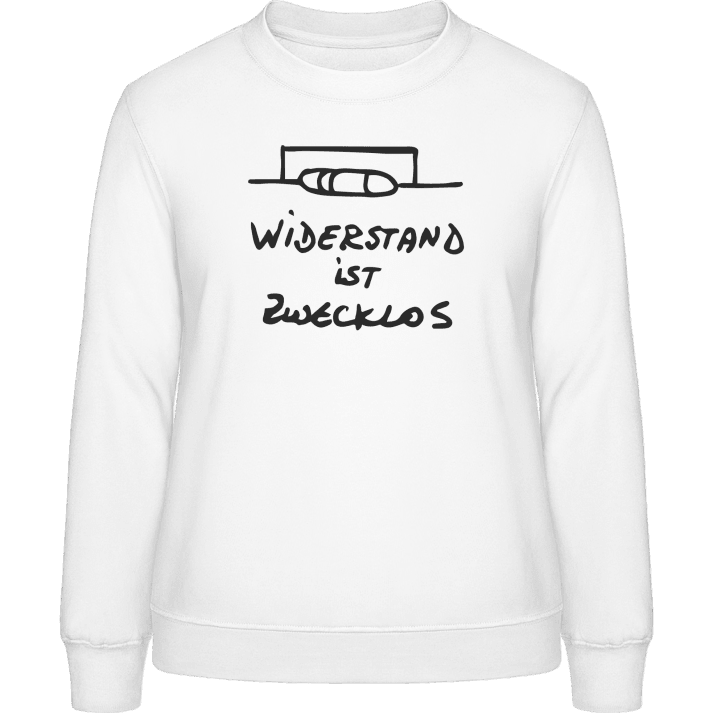 Widerstand ist zwecklos Frauen Sweatshirt contain pic