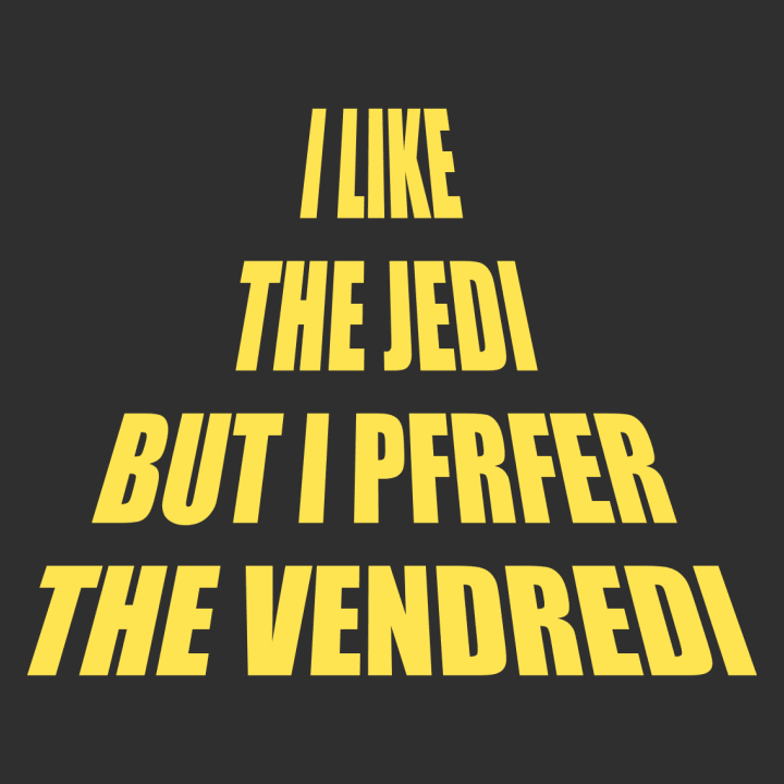 I Like The Jedi But I Prefer The Vendredi T-shirt pour femme 0 image