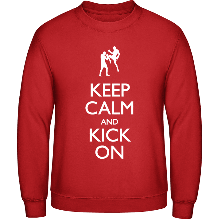 Keep Calm and Kick On Sweatshirt contain pic