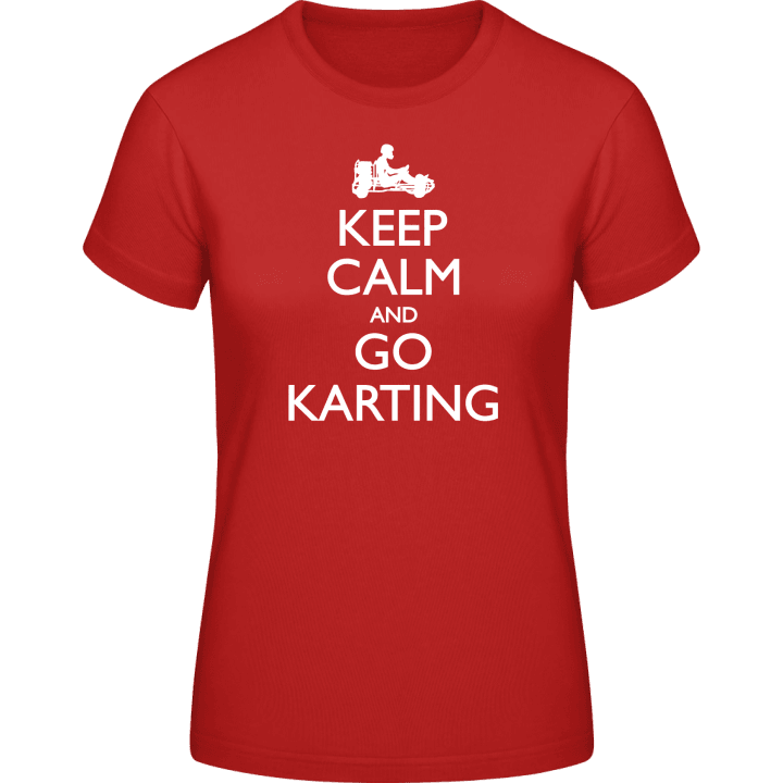 Keep Calm and go Karting Frauen T-Shirt contain pic