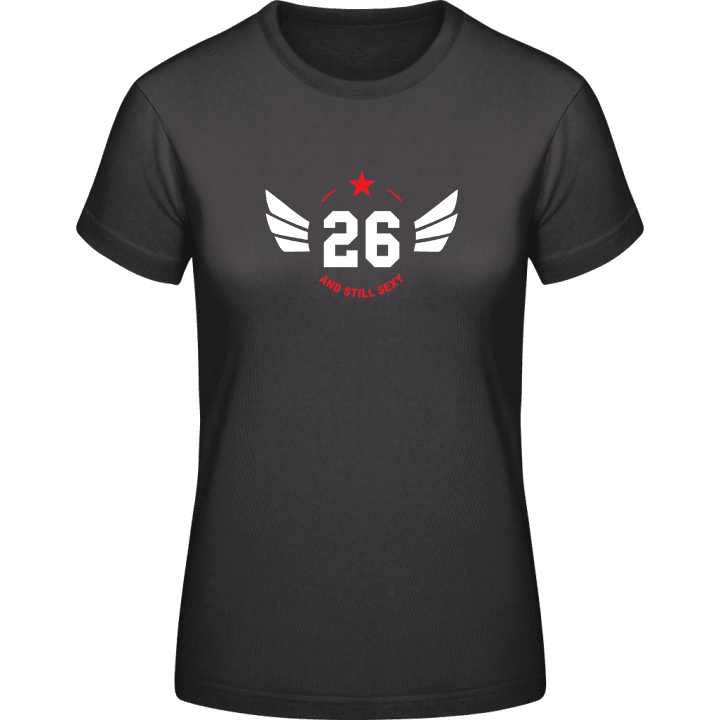 26 Years and still sexy Vrouwen T-shirt 0 image