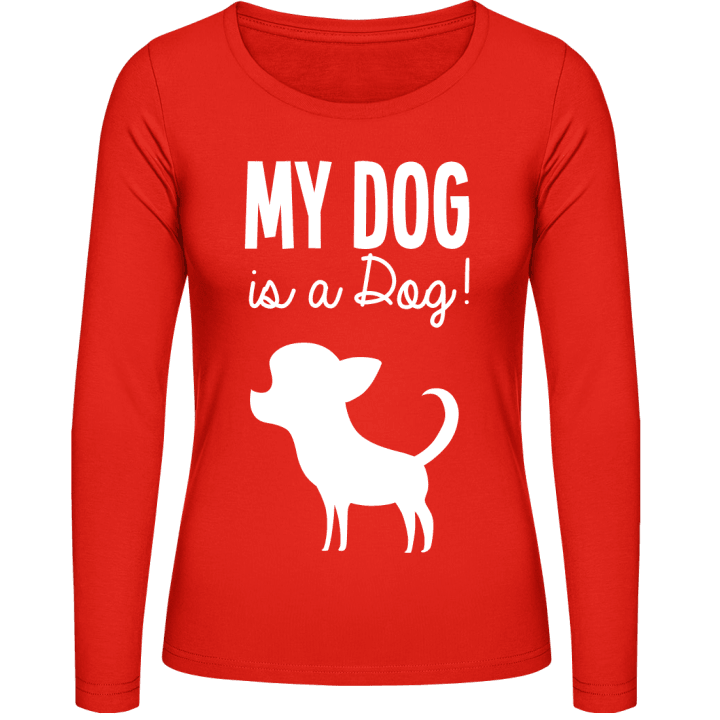 My Dog Is A Dog Langærmet skjorte til kvinder 0 image