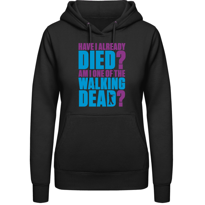 Am I One of the Walking Dead? Vrouwen Hoodie 0 image