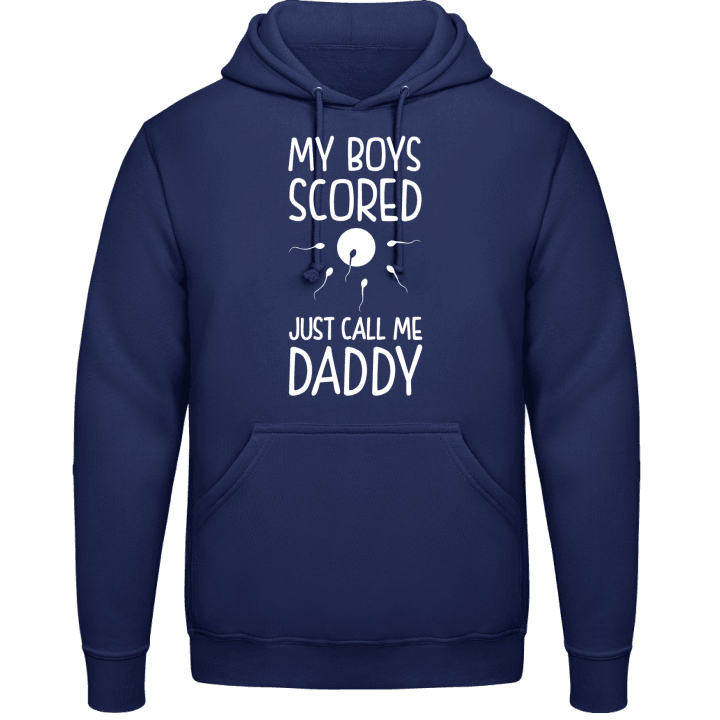 My Boys Scored Just Call Me Daddy Hoodie 0 image