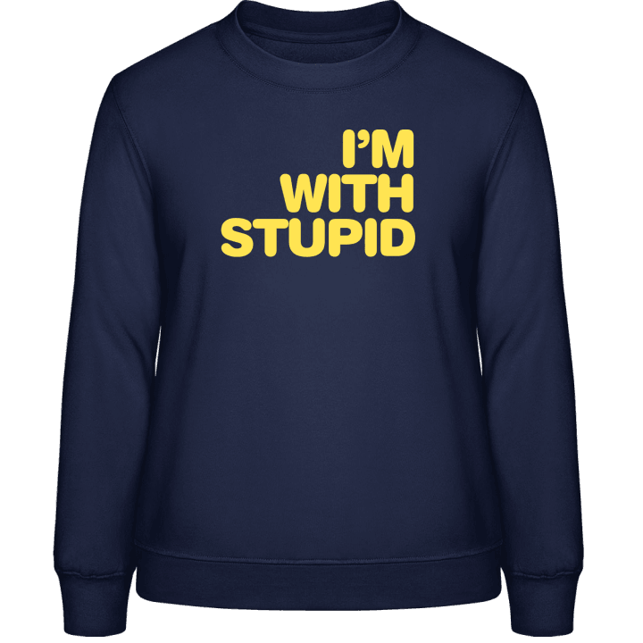 I Am With Stupid Vrouwen Sweatshirt contain pic
